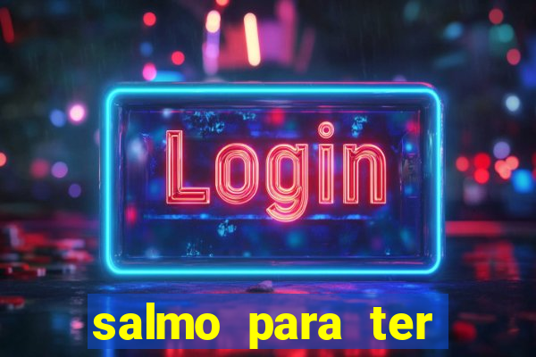 salmo para ter sorte em tudo